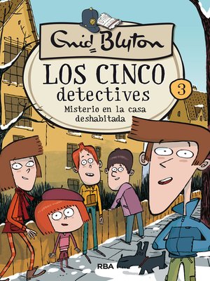 cover image of Los cinco detectives 3--Misterio de la casa deshabitada